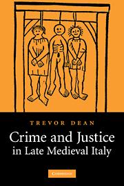 Crime and Justice in Late Medieval Italy
